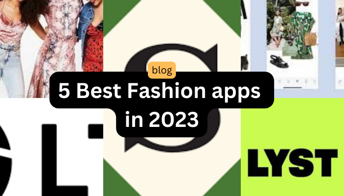 5 Best Fashion apps in 2023