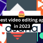 5 best video editing apps in 2023