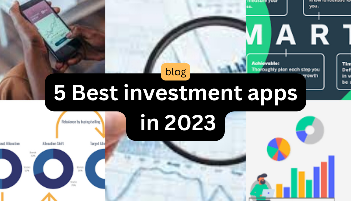 5 Best investment apps in 2023