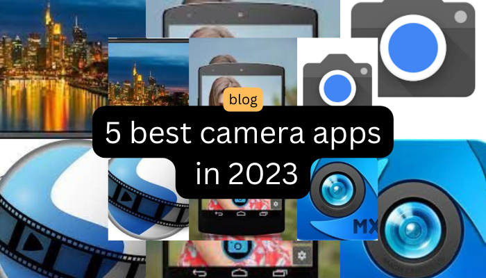 5 best camera apps in 2023