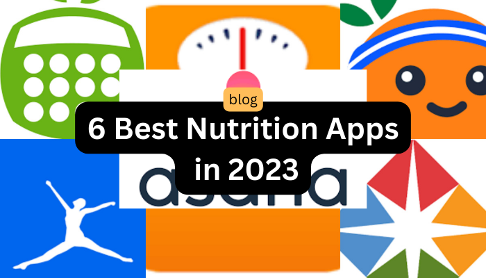 6 Best Nutrition Apps in 2023