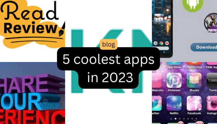 5 coolest apps in 2023