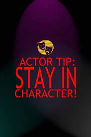 Stay in character: